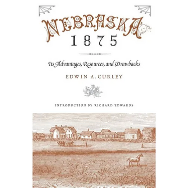 Nebraska 1875: Its Advantages, Resources, and Drawbacks