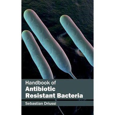 Handbook of Antibiotic Resistant Bacteria