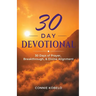 30 Day Devotional: 30 Days of Prayer, Breakthrough, & Divine Alignment