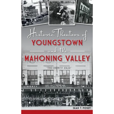 Historic Theaters of Youngstown and the Mahoning Valley