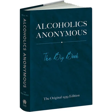 Alcoholics Anonymous: The Big Book: The Original 1939 Edition