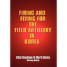 Firing and Flying for the Field Artillery in Korea