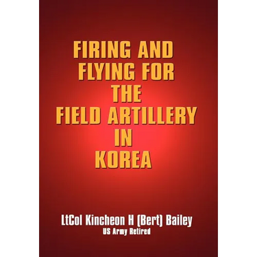 Firing and Flying for the Field Artillery in Korea