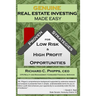 Genuine Real Estate Investing Made Easy: Proven Strategies for Low Risk & High P
