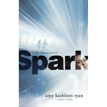 Spark: Book Two of the Sky Chasers
