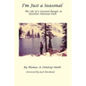 I'm Just a Seasonal: The Life of a Seasonal Ranger in Yosemite National Park