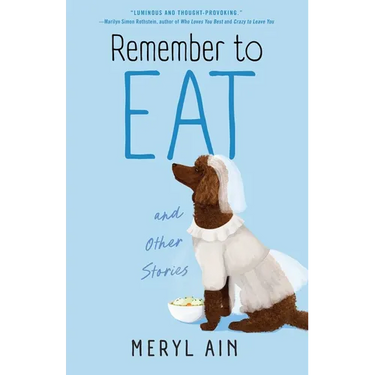 Remember to Eat and Other Stories