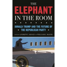 The Elephant in the Room: Donald Trump and the Future of the Republican Party