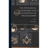 The Historical Landmarks and Other Evidences of Freemasonry: Explained in a Series of Practical Lectures, With Copious Notes; Volume 1