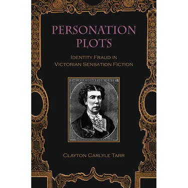 Personation Plots: Identity Fraud in Victorian Sensation Fiction