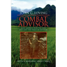 Combat Advisor: How America Won the War and Lost the Peace in Vietnam