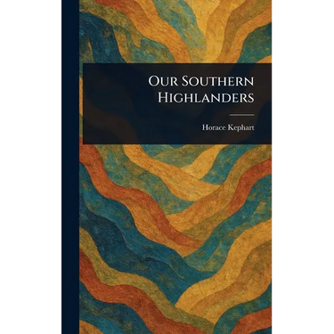 Our Southern Highlanders