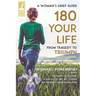 180 Your Life From Tragedy to Triumph: A Woman's Grief Guide