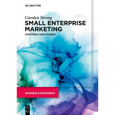 Small Enterprise Marketing: Eighteen Case Studies