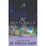 The Gentleman: A Small Town Marriage of Convenience Romance