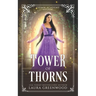Tower Of Thorns: A Fairy Tale Retelling Of Rapunzel