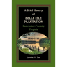 A Brief History of Belle Isle Plantation, Lancaster County, Virginia, 1650-1782