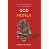 God Money: Lost and Found in the Crypto Wilderness