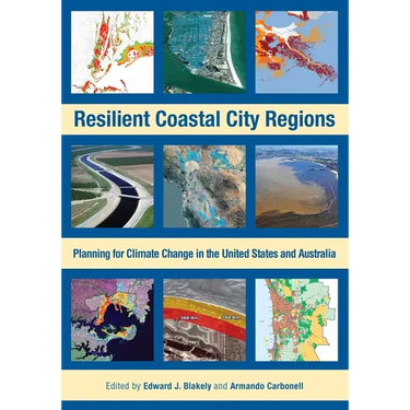 Resilient Coastal City Regions: Planning for Climate Change in the United States and Australia