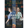 The Librarian Spy: A Novel of World War II