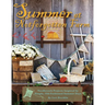 Summer at Notforgotten Farm: Needlework Projects Inspired by Simple, Old-Fashioned Summer Days