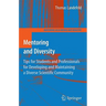 Mentoring and Diversity: Tips for Students and Professionals for Developing and Maintaining a Diverse Scientific Community