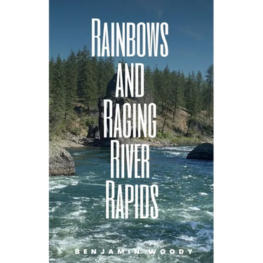Rainbows and Raging River Rapids