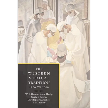 The Western Medical Tradition: 1800-2000