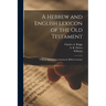 A Hebrew and English Lexicon of the Old Testament: With an Appendix Containing the Biblical Aramaic