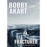 Fractured