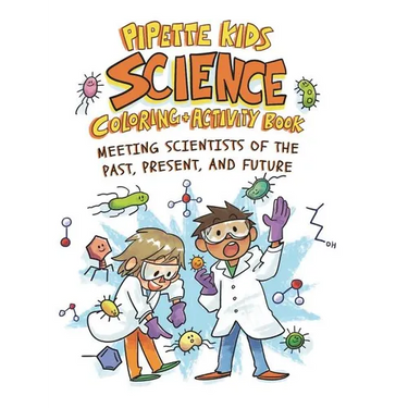 Pipette Kids: Science Coloring and Activity Book