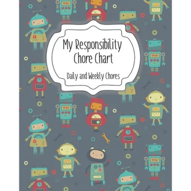 My Responsibility Chore Chart: Daily and Weekly Chores for Children