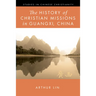 The History of Christian Missions in Guangxi, China