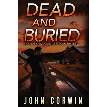 Dead and Buried: A Thriller