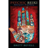 Psychic Reiki: Divine Life-Force Energy Healing