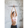 Mastering Wall Pilates - Feel The Change