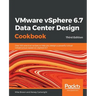 VMware vSphere 6.7 Data Center Design Cookbook - Third Edition