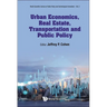 Urban Economics, Real Estate, Transportation and Public Policy