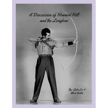 A Discussion of Howard Hill and the Longbow