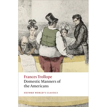 Domestic Manners of the Americans