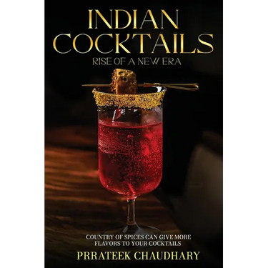 Indian Cocktails: Rise of a New Era