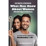 Secrets Exposed - What Men Know about Women (Unabridged Edition): Includes Secret Addendum: Husbandry 101