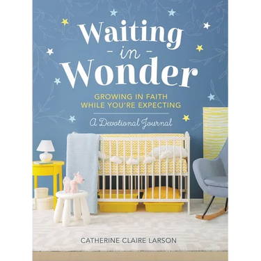 Waiting in Wonder: Growing in Faith While You're Expecting (a Pregnancy Memory Book, Devotional, and Journal) - The Perfect Christian Baby Shower Gift