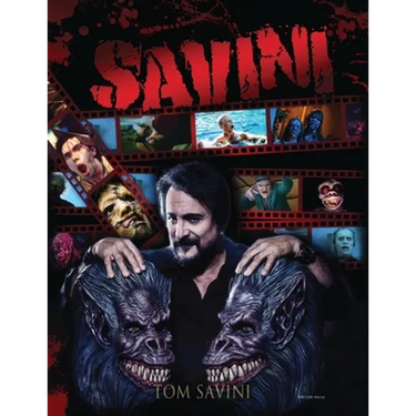 Savini: The Biography