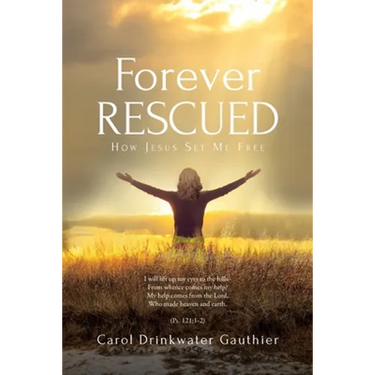 Forever Rescued: How Jesus Set Me Free