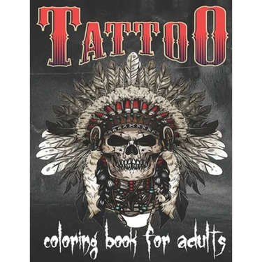 Tattoo Coloring Book For Adults: Over 148 Coloring Pages For Adult Relaxation With Beautiful Modern Tattoo Designs Such As Sugar Skulls, Hearts, Roses