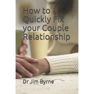 How to Quickly Fix your Couple Relationship: A brief DIY handbook for serious lovers