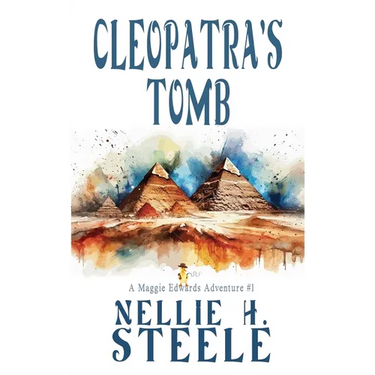 Cleopatra's Tomb: A Maggie Edwards Adventure