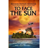 To Face The Sun