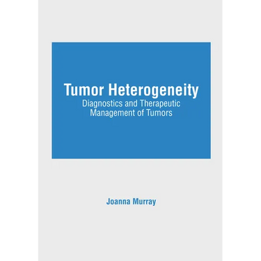 Tumor Heterogeneity: Diagnostics and Therapeutic Management of Tumors